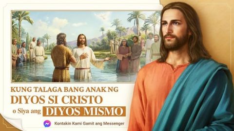 Kung talaga bang Anak ng Diyos si Cristo o Siya ang Diyos Mismo
