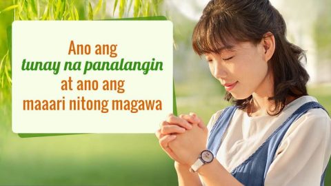 Ano ang tunay na panalangin at ano ang maaari nitong magawa