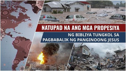 Natupad na ang mga Propesiya ng Bibliya Tungkol sa Pagbabalik ng Panginoong Jesus