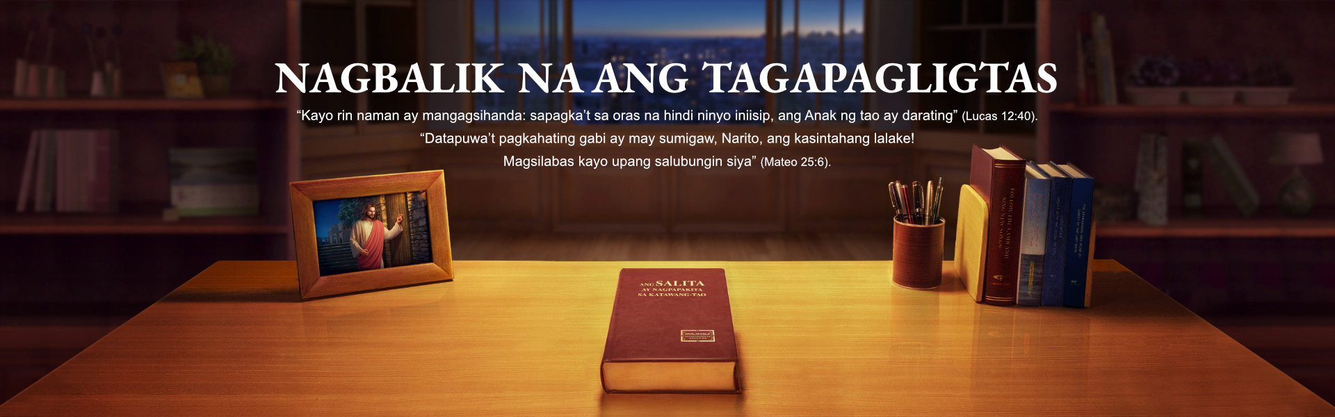 Nagbalik na ang Tagapagligtas