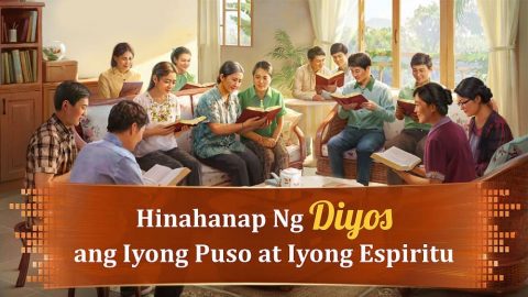 Hinahanap Ng Diyos ang Iyong Puso at Iyong Espiritu