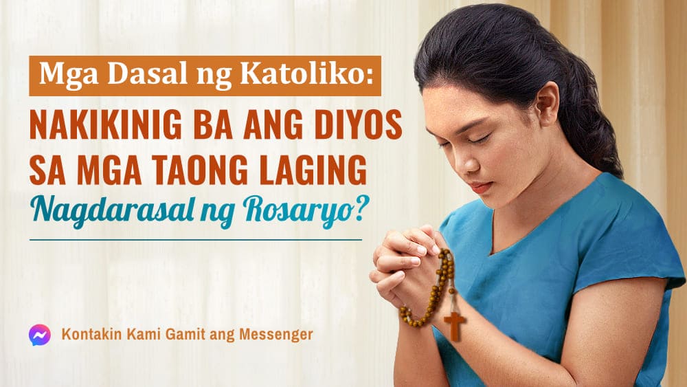 Mga Dasal ng Katoliko: Nakikinig Ba ang Diyos sa mga Taong Laging Nagdarasal ng Rosaryo?